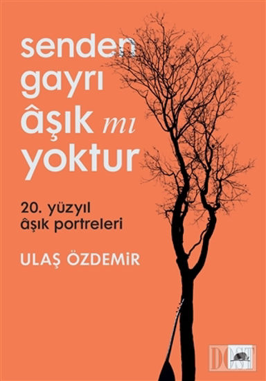 Senden Gayrı Aşık mı Yoktur